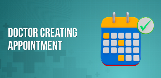 Doctor Creating Appointment