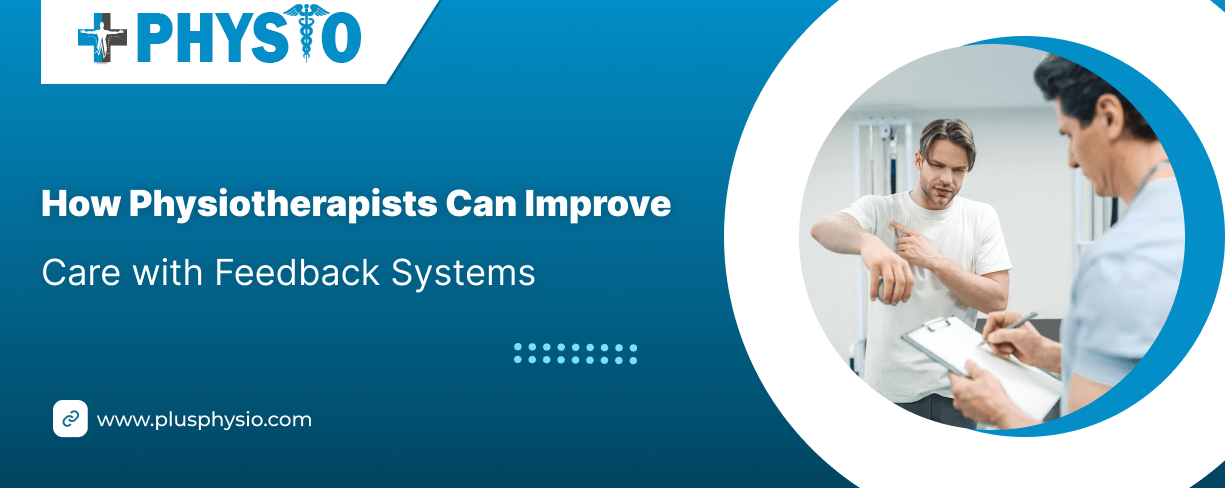 how physiotherapists can improve care with feedback systems 